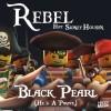 Carátula de Rebel feat. Sidney Housen - Black Pearl (He's a Pirate)