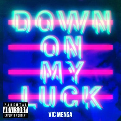 Vic Mensa - Down On My Luck