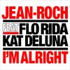 Carátula de Jean Roch feat. Flo Rida & Kat Deluna - I'm Alright