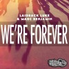 Carátula de Laidback Luke & Marc Benjamin - We're Forever