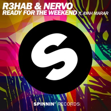 Carátula - R3hab & Nervo feat. Ayah Marar - Ready For The Weekend