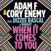 Carátula de Adam F & Cory Enemy feat. Dizzee Rascal - When It Comes To You