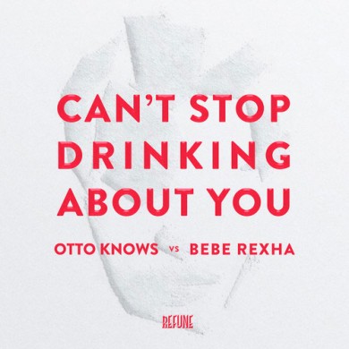 Carátula - Otto Knows vs. Bebe Rexha - Can't Stop Drinking About You