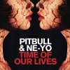 Carátula de Pitbull & Neyo - Time Of Our Lives
