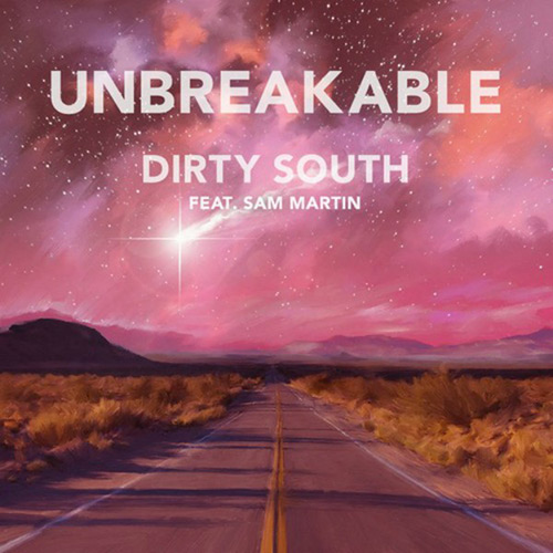 Carátula - Dirty South feat. Sam Martin - Unbreakable