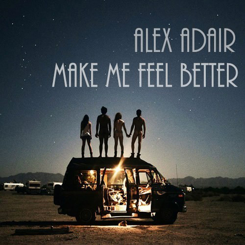 Carátula - Alex Adair - Make Me Feel Better