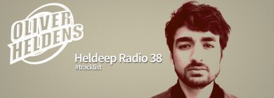 Heldeep Radio - Oliver Heldens - Tracklist