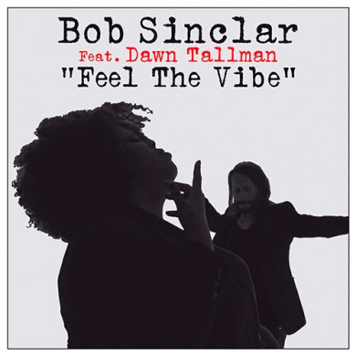 Carátula - Bob Sinclar feat. Dawn Tallman - Feel The Vibe