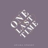 Carátula de Ariana Grande feat. Fedez - One Last Time