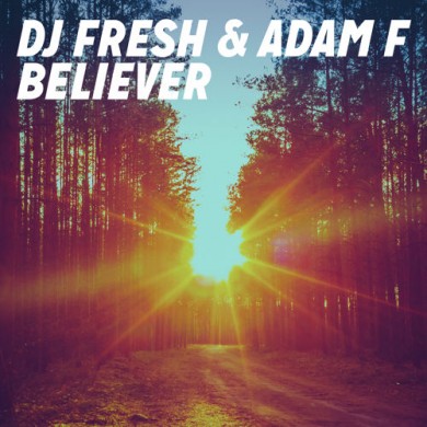 Carátula - Dj Fresh & Adam F - Believer