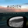 Carátula de Audien feat. lady Antebellum - Something Better
