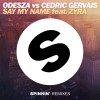 Carátula de Odesza Vs. Cedric Gervais - Say My Name
