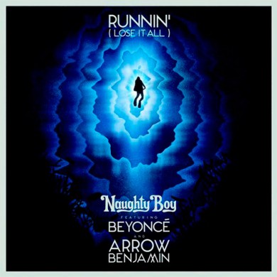 Carátula - Naughty Boy Feat. Beyonce & Arrow Benjamin - Runnin (Lose It All)