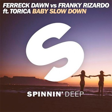 Carátula - Ferreck Dawn vs. Franky Rizardo Feat. Torica - Baby Slow Down