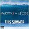 Carátula de Maroon 5 & Alesso - This Summer