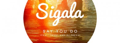 Foto para noticia - Sigala - Say You Do