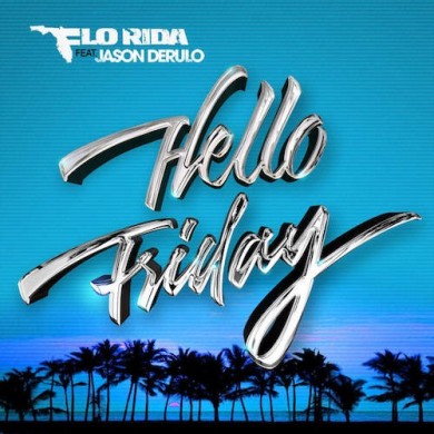 Carátula - Flo Rida feat. Jason Derulo - Hello Friday