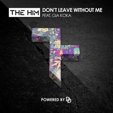 Carátula - The Him feat. Gia Koka - Don't Leave Without Me