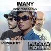Carátula de Imany - Don't Be So Shy