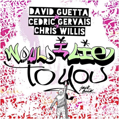 Carátula - David Guetta - Would I Lie To You