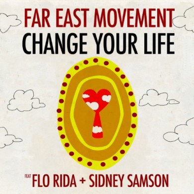 Carátula - Far East Movement feat. Sidney Samson & Florida - Change Your Life