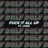 Carátula de DOLF feat. JVZEL - Fuck It All Up