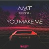 Carátula de AMT feat. Julian C - You Make Me