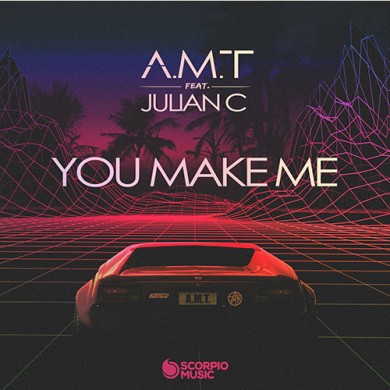 Carátula - AMT feat. Julian C - You Make Me