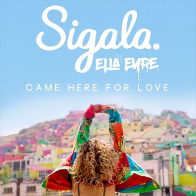 Carátula - Sigala feat. Ella Eyre - Came Here For Love