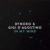 Carátula de Dynoro & Gigi D'Agostino - In My Mind