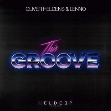 Carátula - Oliver Heldens & Lenno - This Groove