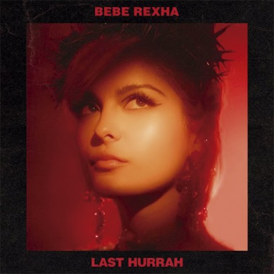 Carátula - Bebe Rexha - Last Hurrah