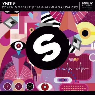 Carátula - Yves V feat. Afrojack & Icona Pop - We Got That Cool