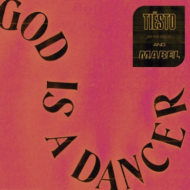 Carátula - Tiesto feat. Mabel - God Is A Dancer