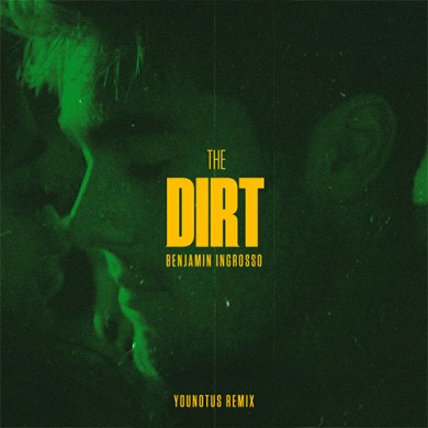 Carátula - Benjamin Ingrosso - The Dirt (Younotus Remix)