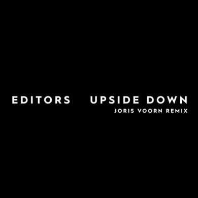 Carátula - Editors - Upside Down (Joris Voorn Remix)