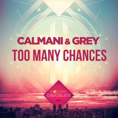 Carátula - Calmani & Grey - Too Many Chances