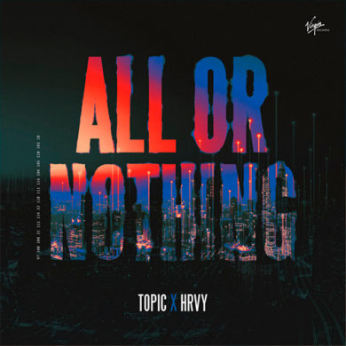 Carátula - Topic & HRVY - All Or Nothing