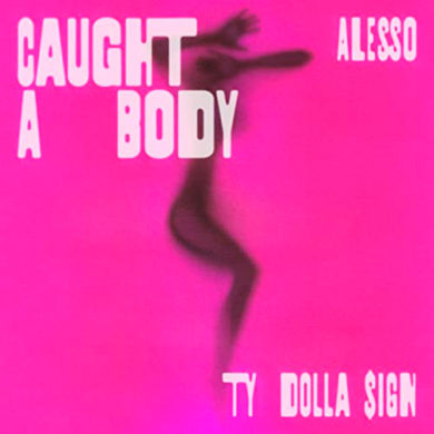 Carátula - Alesso & Ty Dolla Sign - Caught A Body