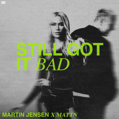 Carátula - Martin Jensen & Mattn - Still Got It Bad