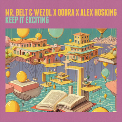 Carátula - Mr. Belt & Wezol x Qobra x Alex Hosking - Keep It Exciting