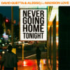 Carátula de David Guetta & Alesso feat. Madison Love - Never Going Home Tonight
