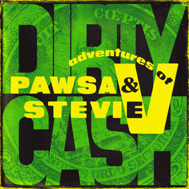 Carátula - Pawsa & The Adventures Of Stevie V - Dirty Cash (Money Talks)