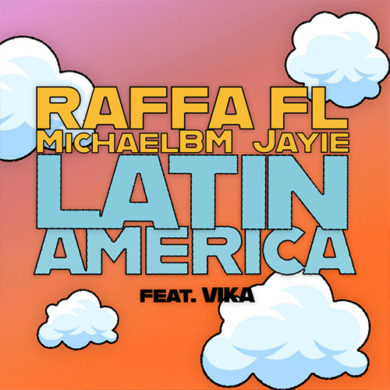 Carátula - Raffa FL, MichaelBM & Jayie feat. Vika - Raffa FL, MichaelBM & Jayie feat. Vika - Latinamerica